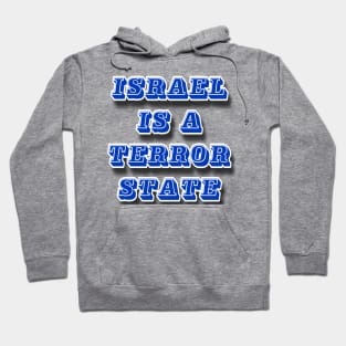 Israel IS a Terror State - Front Hoodie